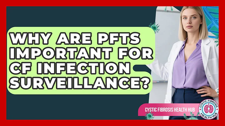 Why Are PFTs Important For CF Infection Surveillance? - Cystic Fibrosis Health Hub