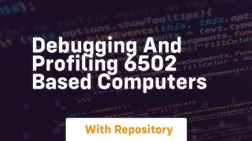 debugging and profiling 6502 based computers