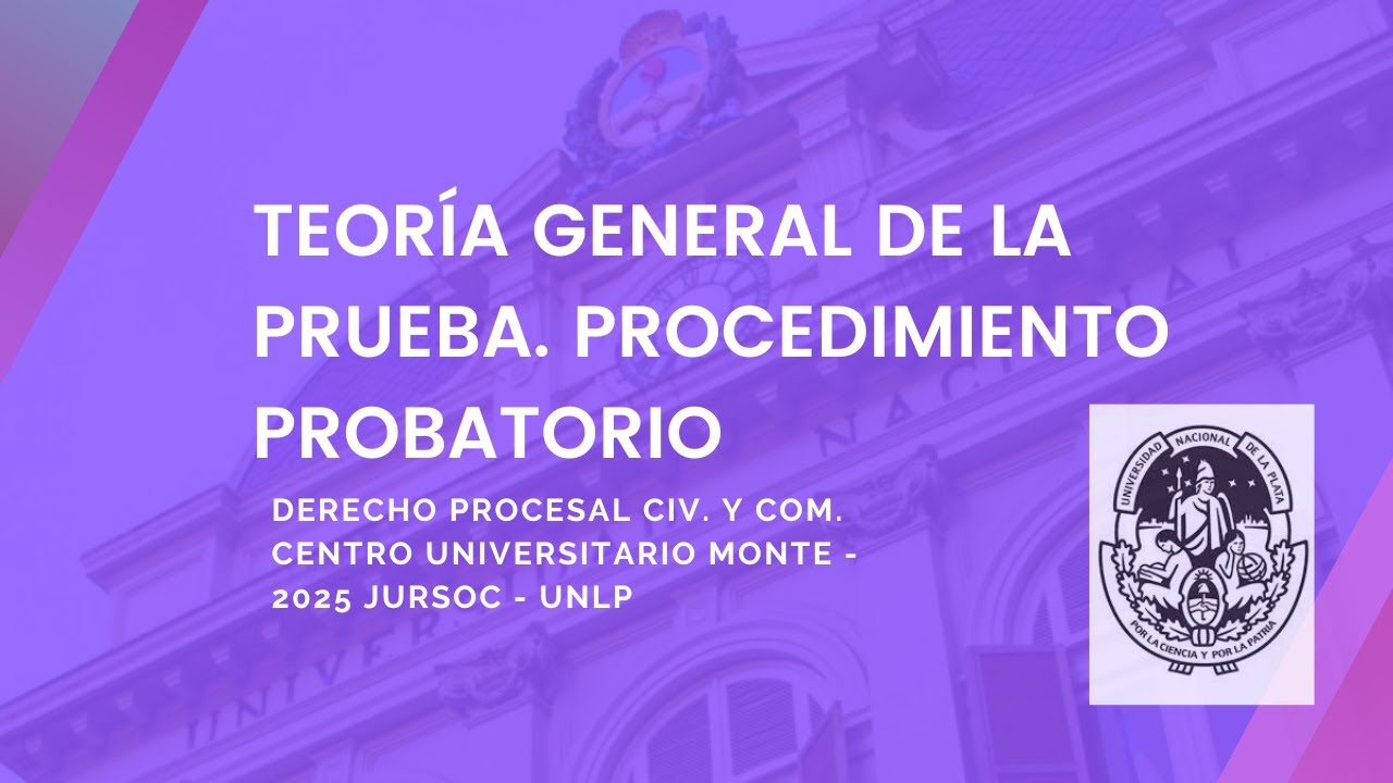 Teoría general de la prueba. Procedimiento probatorio