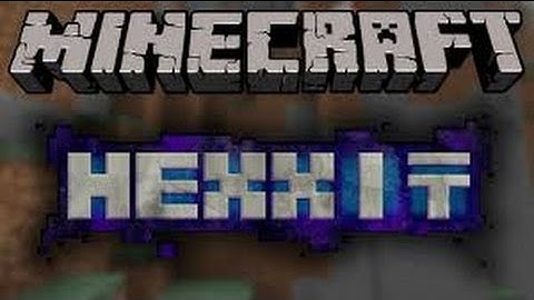 Minecraft Hexxit(Multiplayer) episode 1:Begin with friend,discovery Hexxit