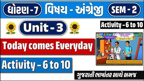 std 7 english sem 2 unit 3 activity 6, 7 | std 7 english unit 3 activity 8, 9-dhoran 7 angreji ch 3