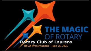 2025 RYLA Presentations - June 26, 2025 - Rotary Club of Laurens