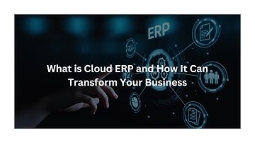 What is Cloud ERP and How It Can Transform Your Business