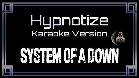 System Of A Down • Hypnotize (CC Karaoke / Instrumental)
