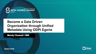Become a Data Driven Organization through Unified Metadata Using ODPi Egeria - Mandy Chessell, IBM