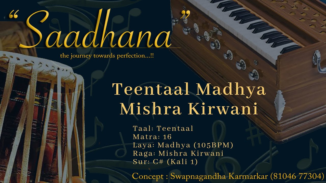 Madhya Teentaal  Mishra Kirwani  105bpm  C   Live Harmonium  108 Cycles  Saadhana