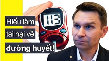 Sự Dối Trá Nguy Hiểm Nhất Về Đường Huyết Mà Bạn Cần Biết! David Sinclair