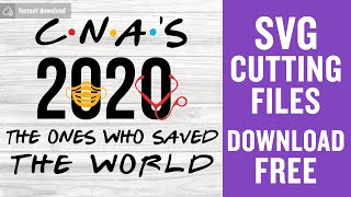Cna 2020 The One Where They Saved The World Svg Free Cut File for Cricut
