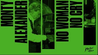 The Montreux Years:  Monty Alexander &amp; Harlem Kingston Express - No Woman No Cry / Get Up Stand Up