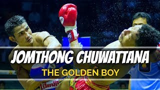 Jomthong Chuwattana "The Golden Boy" Highlight จอมทอง ชูวัฒนะ | Muay Thai/Kickboxing