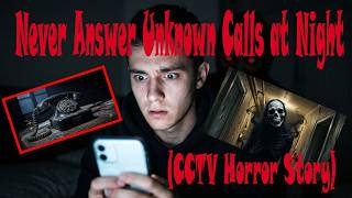 Never Answer Unknown Calls at Night (CCTV Horror Story)