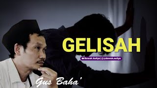 Story WA Gus Baha' - GELISAH