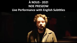 À nous - Noé Preszow - Live Performance - English Subtitles - 2021