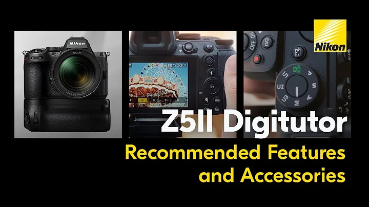 Z5II Quick Tips: Get to Know the Features & Accessories