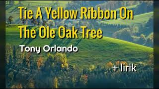 Tie A Yellow Ribbon Round The Ole Oak Tree - Tony Orlando  lyrics