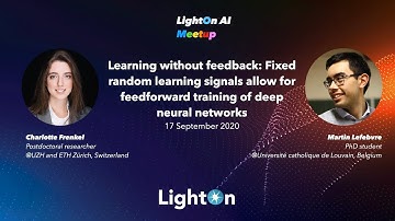 LightOn AI Online Meetup #6: Learning without Feedback with Charlotte Frenkel and Martin Lefebvre