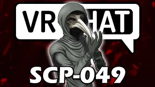 SCP-049 Cures VRchat users (TERRIFYING!)