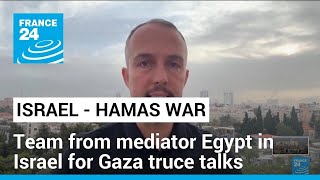 Team from mediator Egypt in Israel for Gaza truce talks • FRANCE 24 English