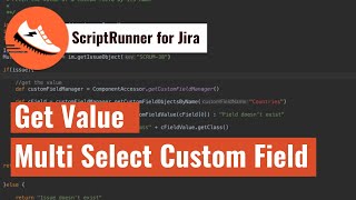 ScriptRunner - Get multi select custom field value