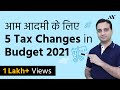 5 Tax Changes in Budget 2021 - PF,  ULIP, Home Loan & more