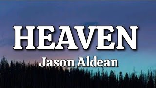 Download Lagu Heaven - Jason Aldean (Lyrics) MP3 Download Lagu Heaven - Jason Aldean (Lyrics) MP3