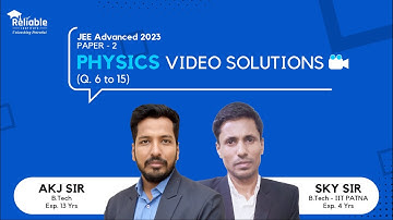 JEE-Advanced 2023 Video Solutions | Paper-2 (Official) | Physics | Q6 TO Q15 | Reliable Institute