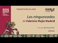 Los niguneados de Fabrizio Mejía Madrid