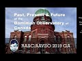 RASC 2019 GA - The National Heritage of the Dominion Observatory