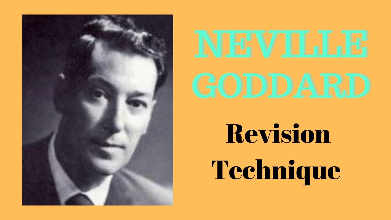 This is How You Do The Revision Technique In Neville Goddard's Own Words -  YouTube