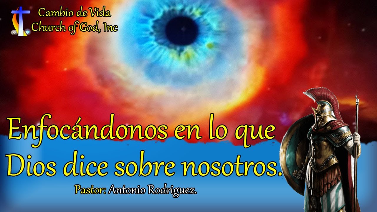 Enfocándonos en lo que Dios dice sobre nosotros. - YouTube