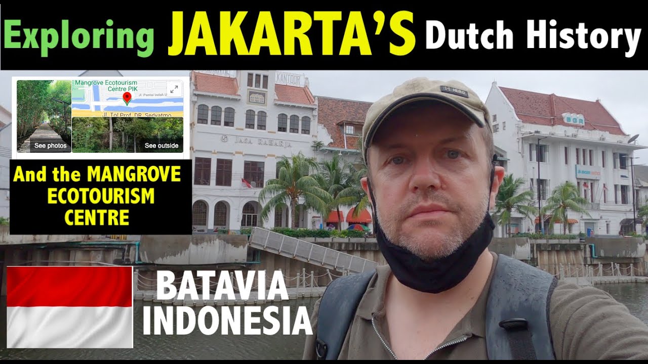 The colonial heart of Jakarta - DUTCH BATAVIA plus the MANGROVE ECOTOURISM CENTRE PIK