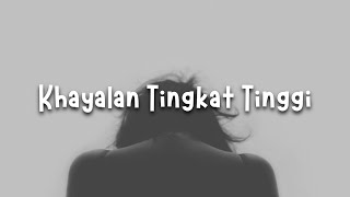 Khayalan Tingkat Tinggi - Peterpan NOAH (slowed   reverb)