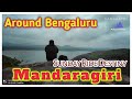 Around Bengaluru| Ride to Mandaragiri Hills| Basadi Betta | Half day Trip| Maidala lake