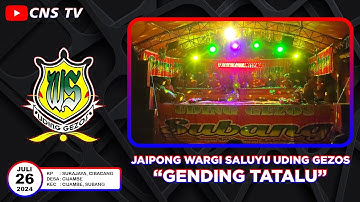 GENDING TATALU II GOYANG JAIPONG UDING GEZOS II RUATAN BUMI CIBACANG