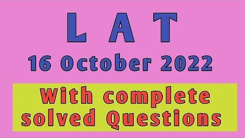 Lat past paper 16 October 2022 with solution