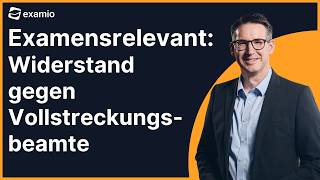 §§ 113, 114 StGB einfach erklärt | Widerstand gegen Vollstreckungsbeamte im Examen