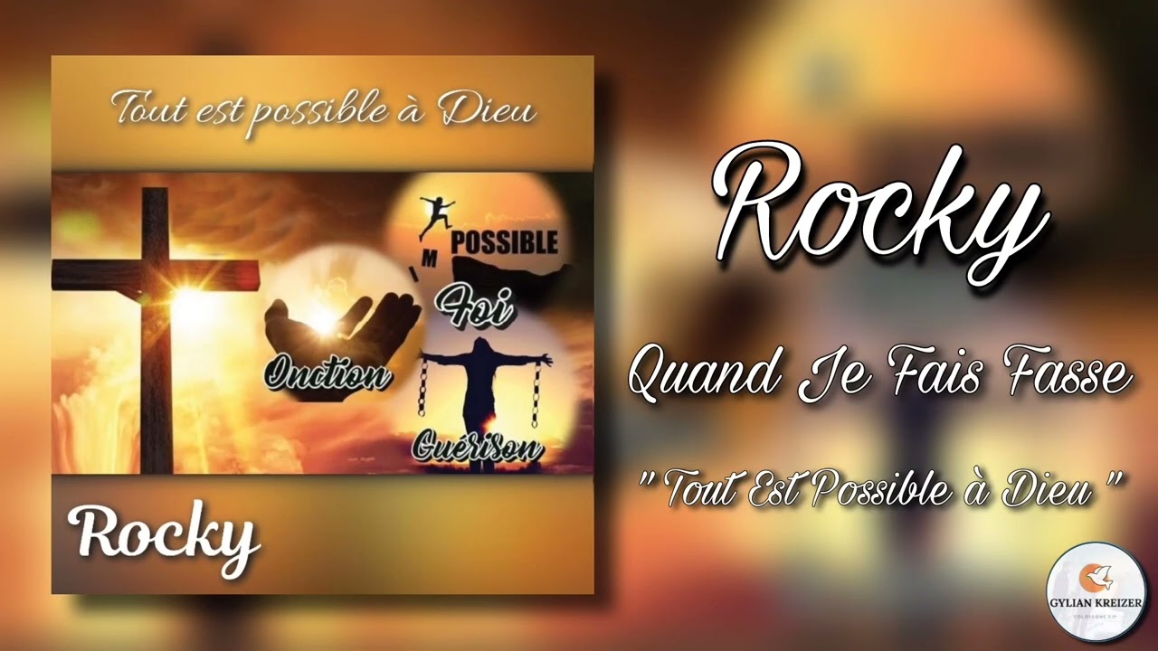 Rocky || Quand Je Fais Fasse || Cantique 2022 Nouvel Album "Tout Est Possible à Dieu" ||