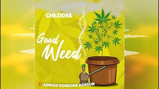Chezidek - Good Weed [Telephone Chalwa Riddim by Donsome Records] 2022
