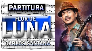Miniatura de vídeo de "PARTITURA [MUSIC SHEET]: Carlos Santana - Flor de Luna"