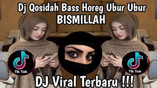 DJ QASIDAH  BISMILLAH // BASS HOREG UBUR UBUR( 12 PROJECT) // VIRAL TERBARU YANG LALIAN CARI !!!