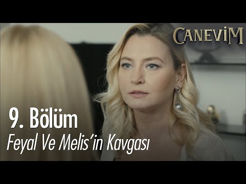 Feryal Ve Melis In Kavgası Canevim 9 Bölüm
