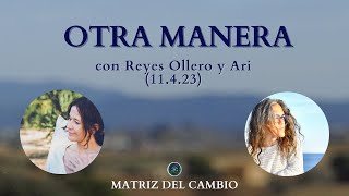 OTRA MANERA con Reyes Ollero y Ari