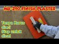 MU-290 Finish Plaster (Tanpa harus diaci)