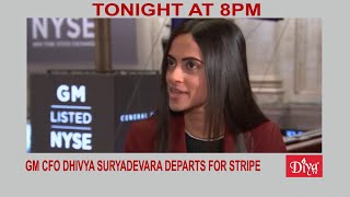 GM CFO Dhivya Suryadevara departs for Stripe | Diya TV News