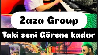 Zaza Group - Taki Seni Görene Kadar