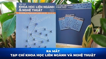 Ra mắt Tạp chí Khoa học liên ngành và Nghệ thuật