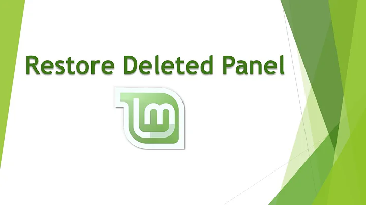 How to restore deleted Panel in Linux Mint