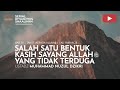 1913 SALAH SATU BENTUK KASIH SAYANG ALLAH YANG TIDAK TERDUGA Riyadus Salihin Ust Muhammad Nuzul
