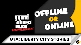 GTA: Liberty City Stories game offline or online ? screenshot 3