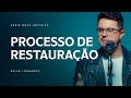 Processo de restauração | Deive Leonardo